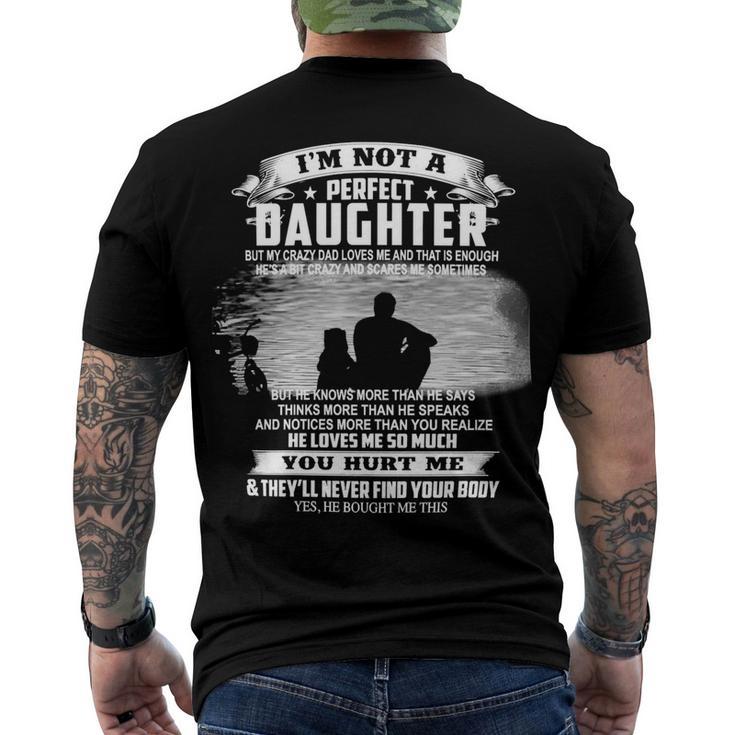 Father Grandpa Im Not A Perfect Daughter 115 Family Dad Men's Crewneck Short Sleeve Back Print T-shirt