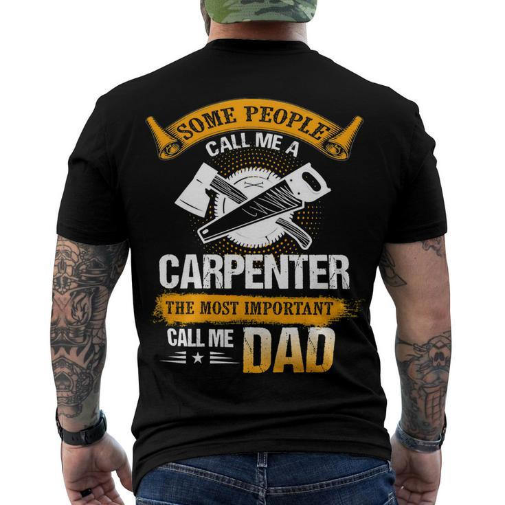 Father Grandpa Most Important Call Me Dad Funny Woodworking Carpenter Papa196 Family Dad Men's Crewneck Short Sleeve Back Print T-shirt