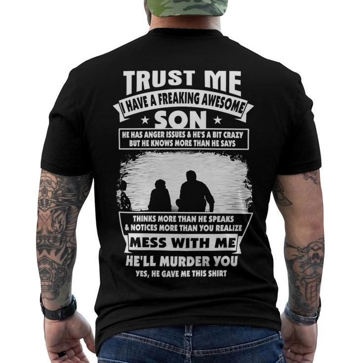 Father Grandpa Trust Me I Have A Freaking Awesome Son He Has Anger Issues 109 Family Dad Men's Crewneck Short Sleeve Back Print T-shirt