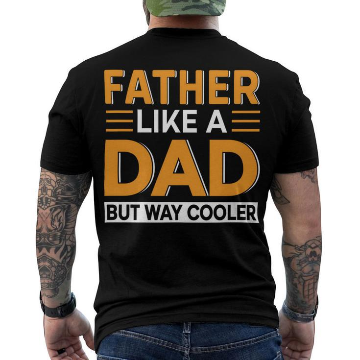 Father Like A Dad But Way Cooler Men's Crewneck Short Sleeve Back Print T-shirt