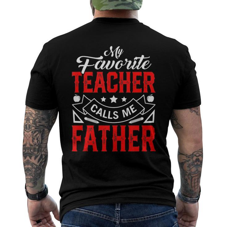 Mens Fathers Day My Favorite Teacher Calls Me Father Papa Men Men's Back Print T-shirt