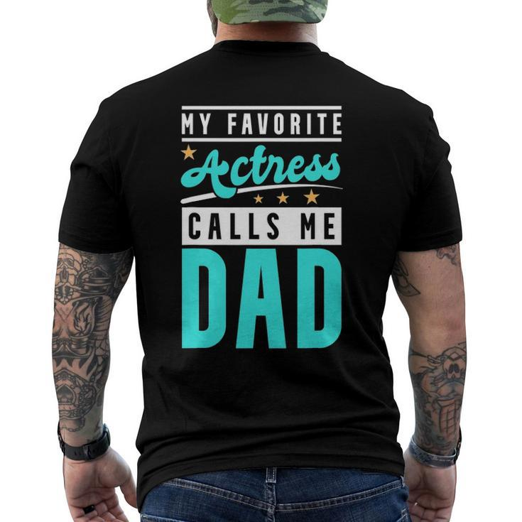 Mens My Favorite Actress Calls Me Dad Actress Dad Men's Back Print T-shirt