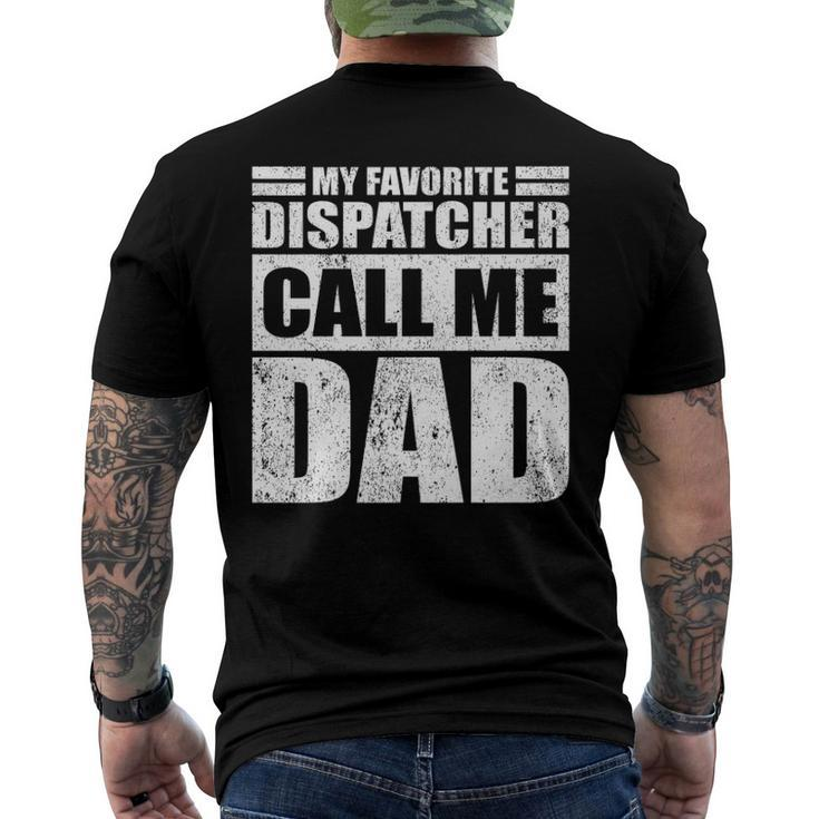 Mens My Favorite Dispatcher Calls Me Dad Fathers Day Men's Back Print T-shirt
