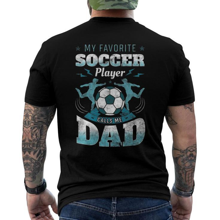 My Favorite Soccer Player Calls Me Dad Goalie Fathers Day Men's Back Print T-shirt
