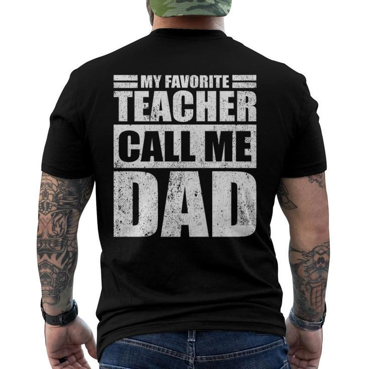 Mens My Favorite Teacher Call Me Dad Fathers Day Men's Back Print T-shirt