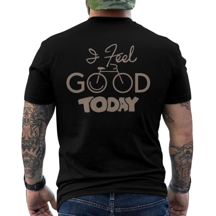I Feel Good Today Bike Men's Back Print T-shirt