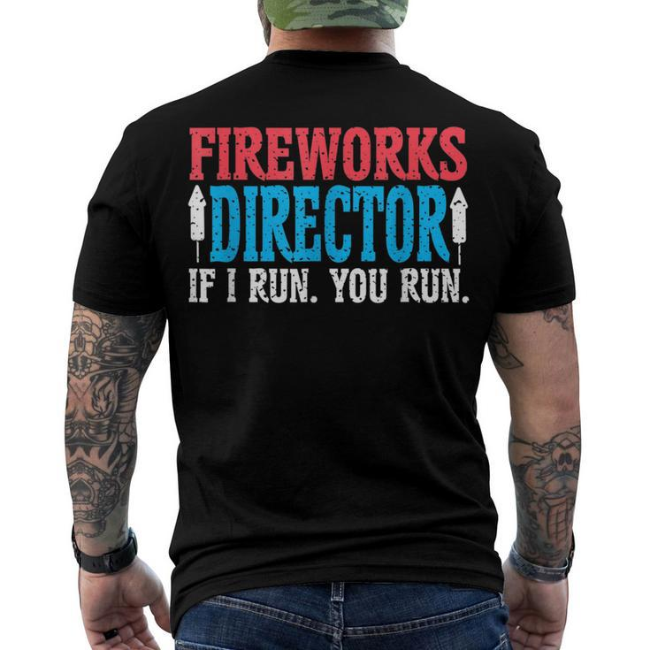 Firework Director If I Run You Run Perfect For 4Th Of July Men's T-shirt Back Print