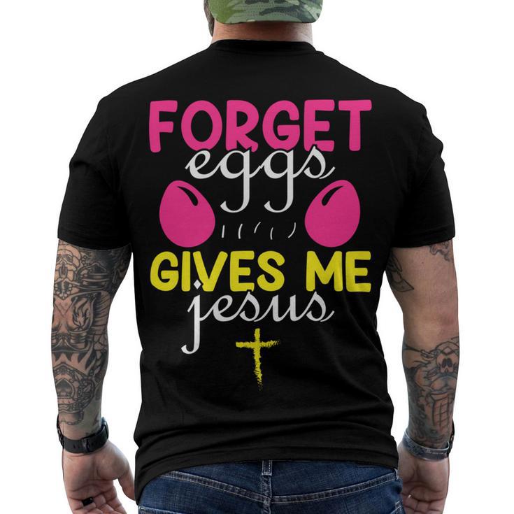 Forger Eggs Gives Me Jesus Funny Easter Day Men's Crewneck Short Sleeve Back Print T-shirt