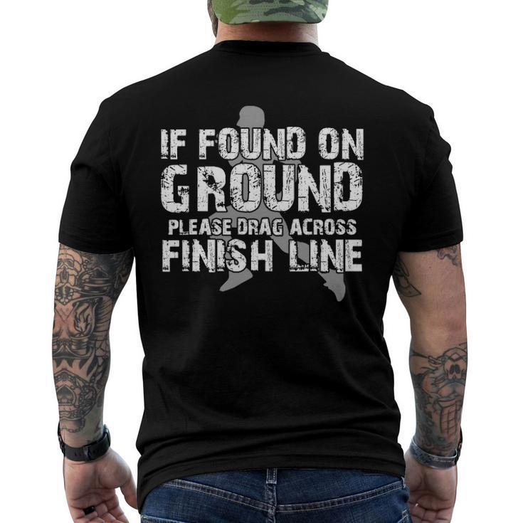 If Found On Ground Please Drag Across Finish Line Men's Back Print T-shirt