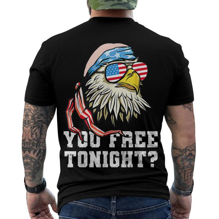 You Free Tonight Bald Eagle American Flag 4Th Of July Men's T-shirt Back Print