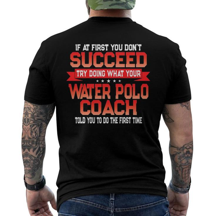 Fun Water Polo Coach Quote - Coaches Saying Men's Back Print T-shirt