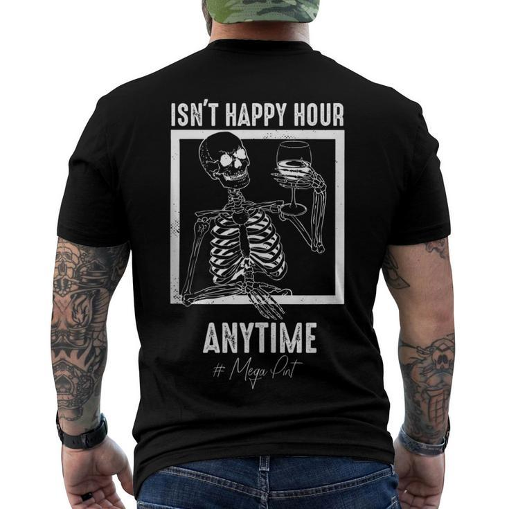 Funny Mega Pint - Isnt Happy Hour Anytime Mega Pint  Men's Crewneck Short Sleeve Back Print T-shirt