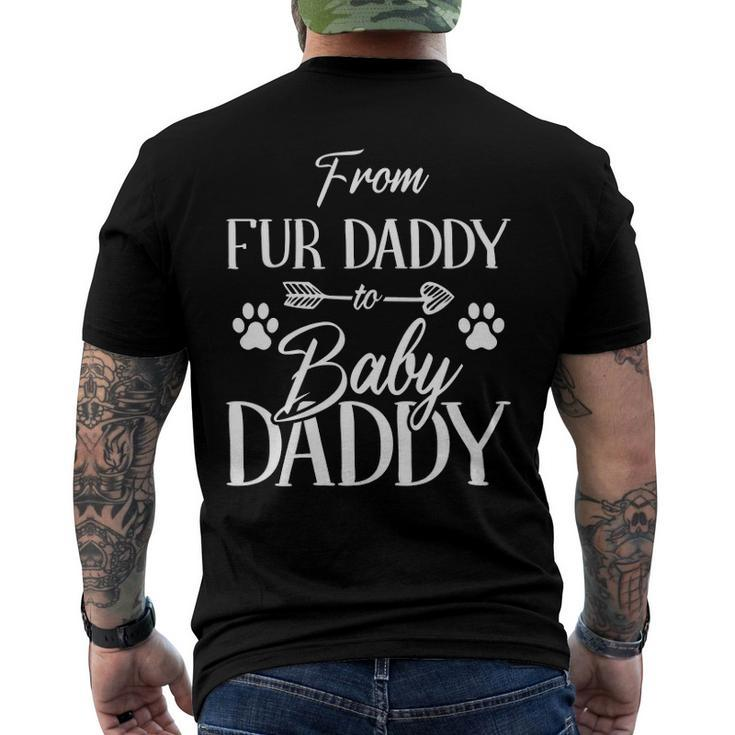 From Fur Daddy To Baby Daddy Fur Dad To Baby Dad Men's Back Print T-shirt