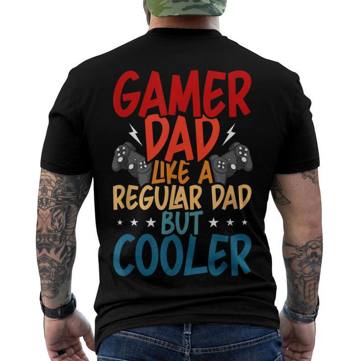 Gamer Dad Like A Regular Dad Video Gamer Gaming Men's T-shirt Back Print