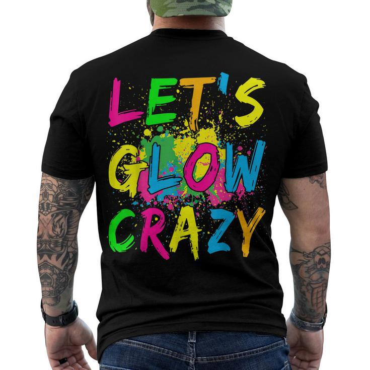 Lets Glow Crazy - Retro Colorful Party Outfit Men's Back Print T-shirt
