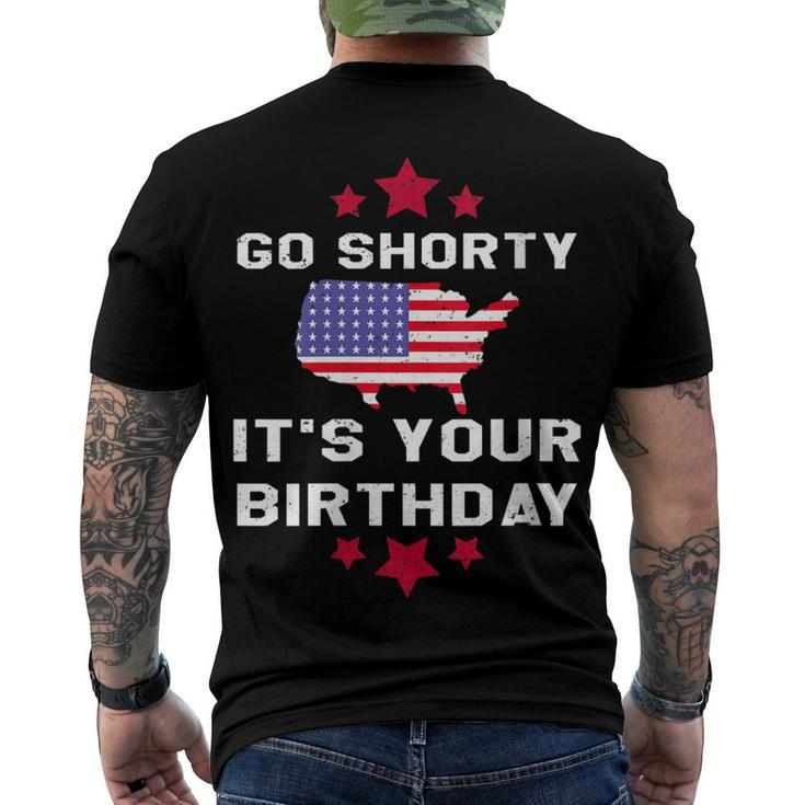 Womens Go Shorty Its Your Birthday 4Th Of July Independence Day Men's Back Print T-shirt