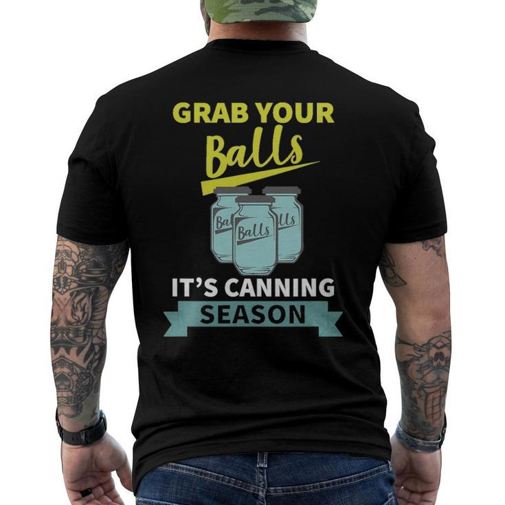 Grab Your Balls Its Canning Season Saying Men's Back Print T-shirt