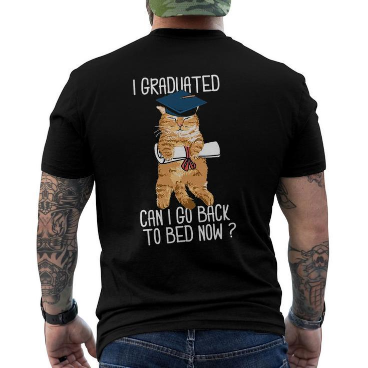 I Graduated Can I Go Back To Bed Now Cat Lover Graduate Cats Men's Back Print T-shirt