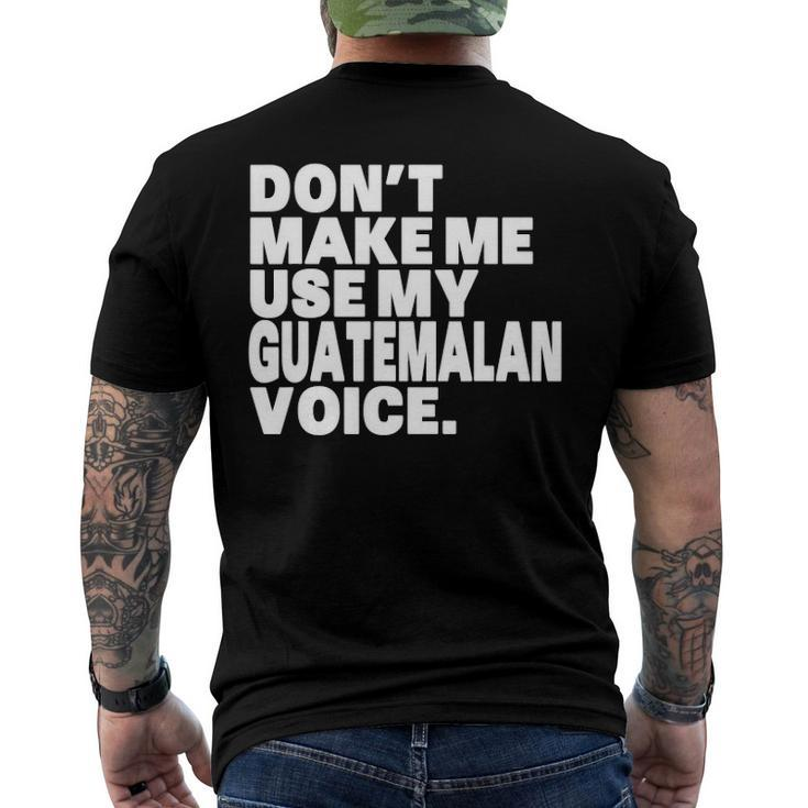 Guatemala Use My Guatemalan Voice Men's Back Print T-shirt