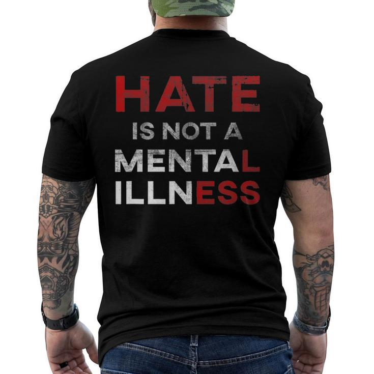 Hate Is Not A Mental Illness Anti-Hate Men's Back Print T-shirt