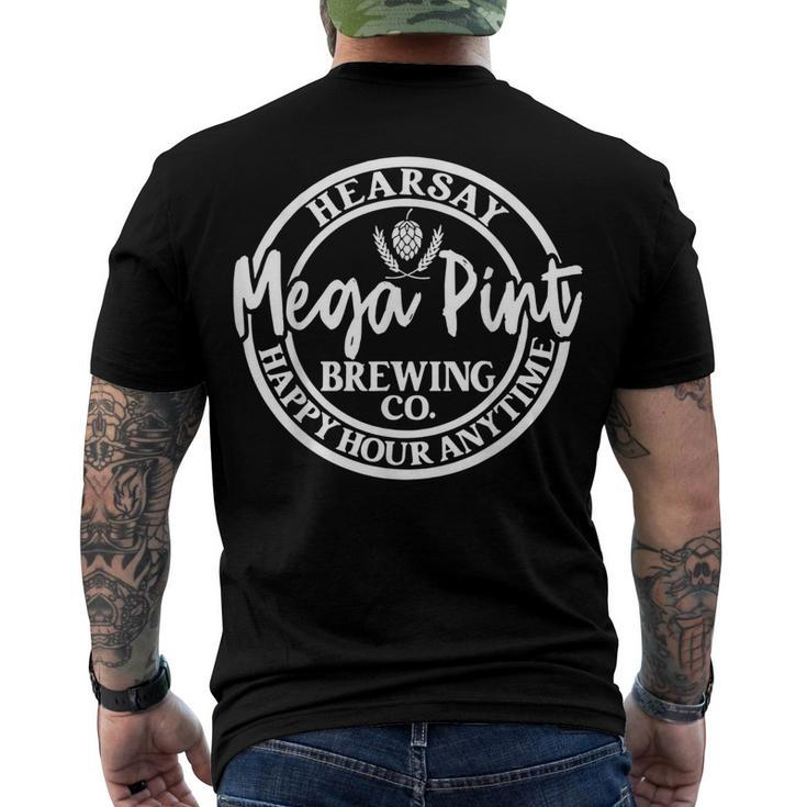 Hearsay Isnt Happy Hour Anytime Mega Pint Funny  Men's Crewneck Short Sleeve Back Print T-shirt