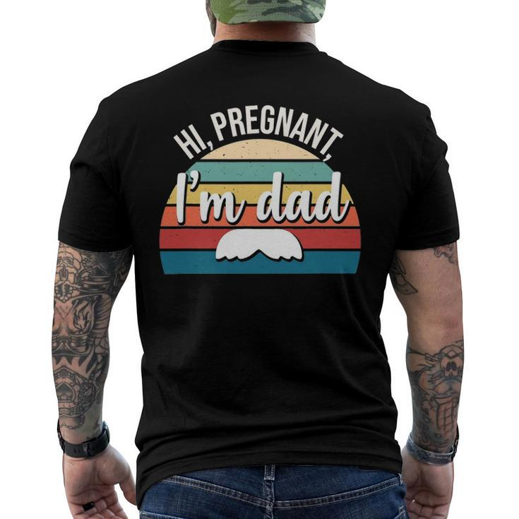 Hi Pregnant Im Dad Soon To Be Dad Couples Men's Back Print T-shirt