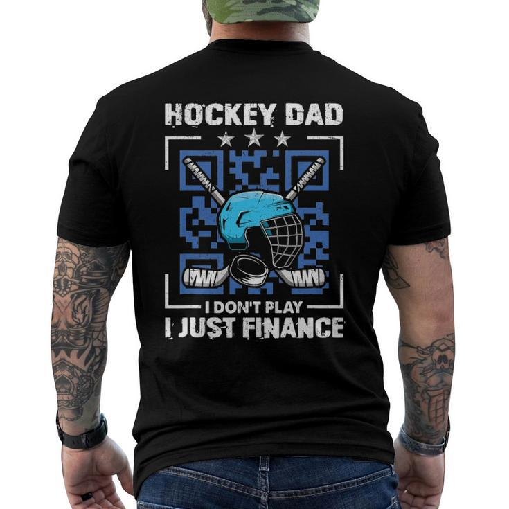 Mens Hockey Dad Tee Hockey Dad I Dont Play I Just Finance Men's Back Print T-shirt