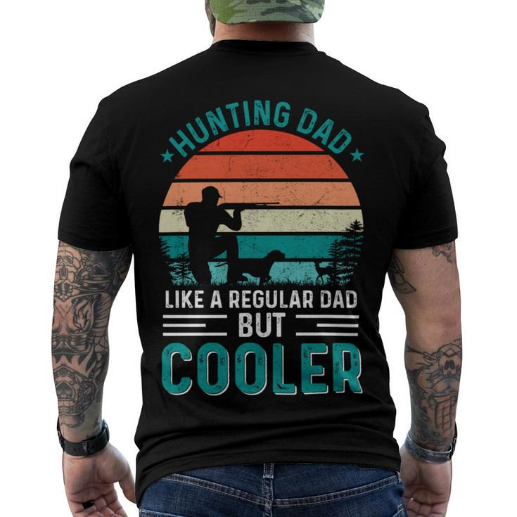 Hunting Dad Like A Regular Dad But Cooler Fathers Day Hunt Design Men's Crewneck Short Sleeve Back Print T-shirt