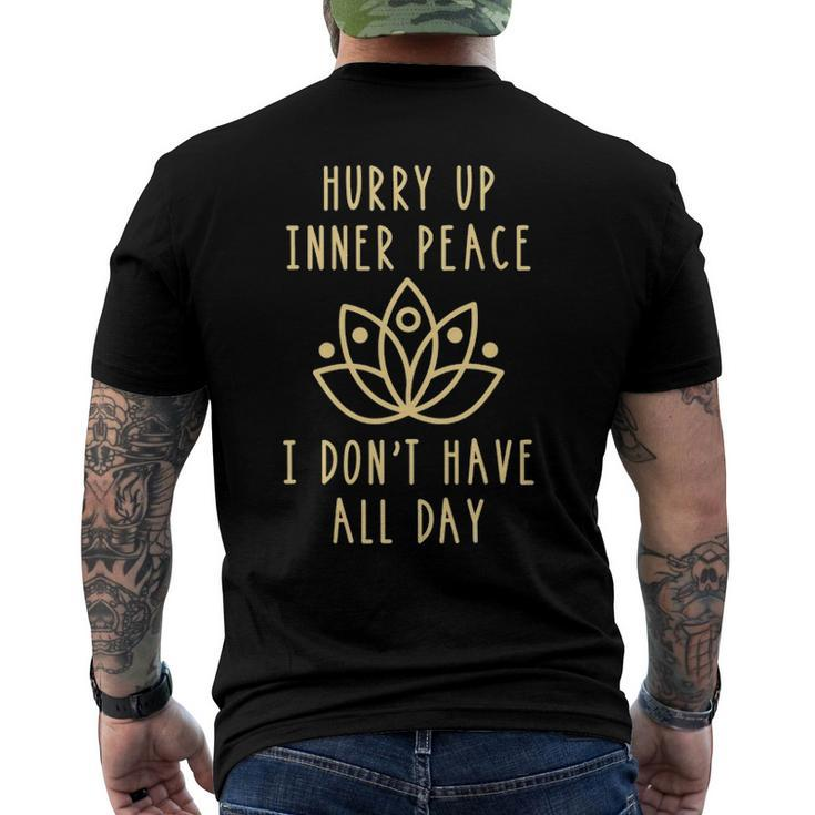 Hurry Up Inner Peace Dont Have All Day Yoga Men's Back Print T-shirt