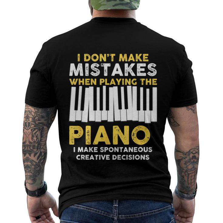 I Dont Make Mistakes Piano Musician Humor  Men's Crewneck Short Sleeve Back Print T-shirt
