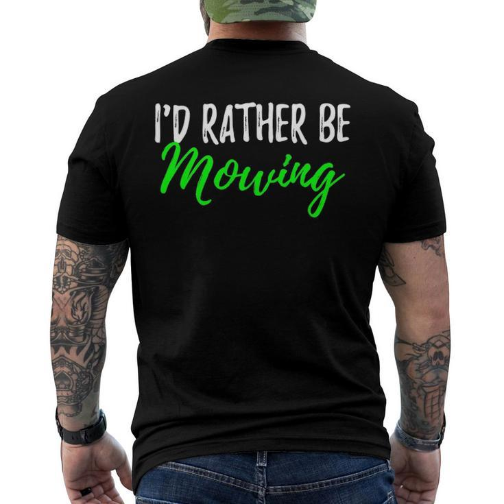 Id Rather Be Mowing when Cut Grass Men's Back Print T-shirt