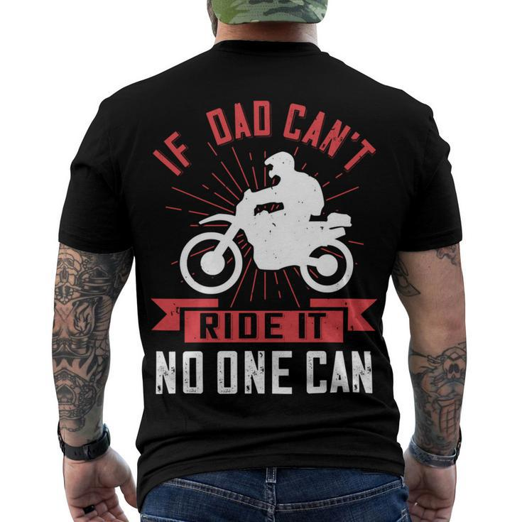 If  Dad Cant Ride It No One Can Men's Crewneck Short Sleeve Back Print T-shirt