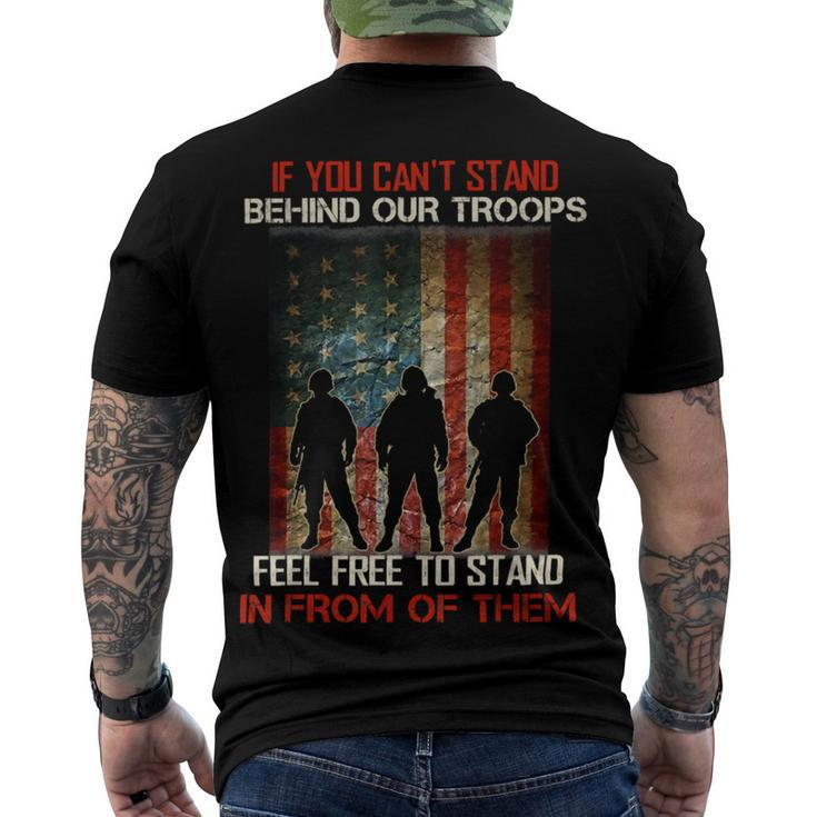 If You Cant Stand Behind Our Troops - Proud Veteran Gift T-Shirt Men's Crewneck Short Sleeve Back Print T-shirt