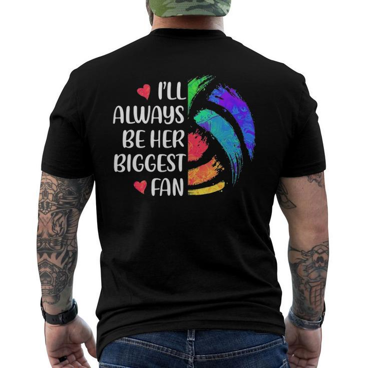 Ill Always Be Her Biggest Fan Volleyball Mom Volleyball Dad Men's Back Print T-shirt
