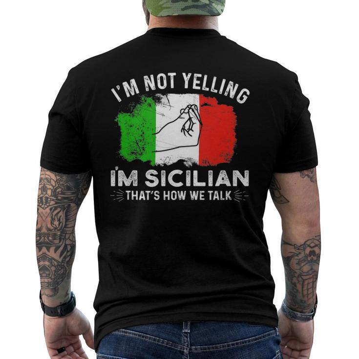 Italy Flag Im Not Yelling Im Sicilian Thats How We Talk Men's Back Print T-shirt