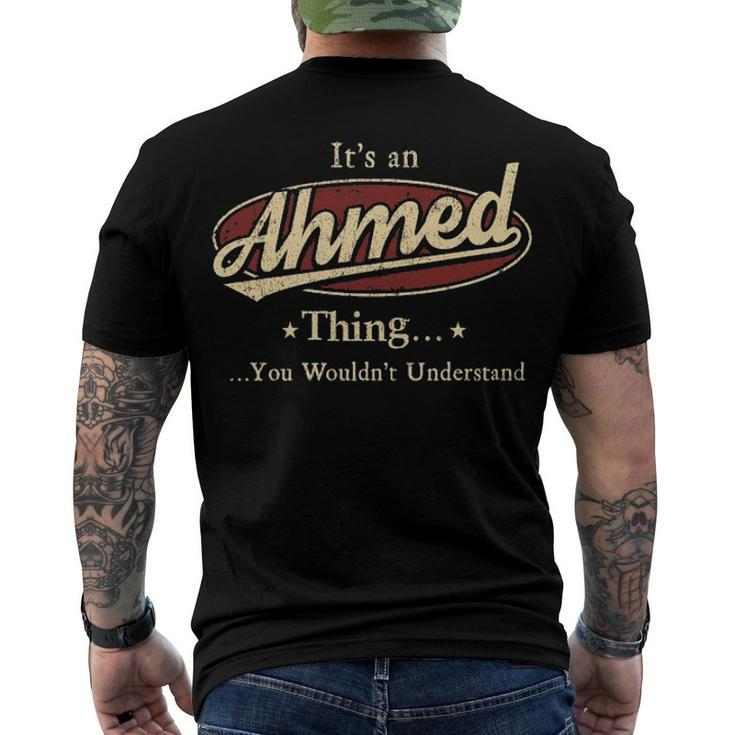 Its A AHMED Thing You Wouldnt Understand Shirt AHMED Last Name Shirt With Name Printed AHMED Men's T-Shirt Back Print