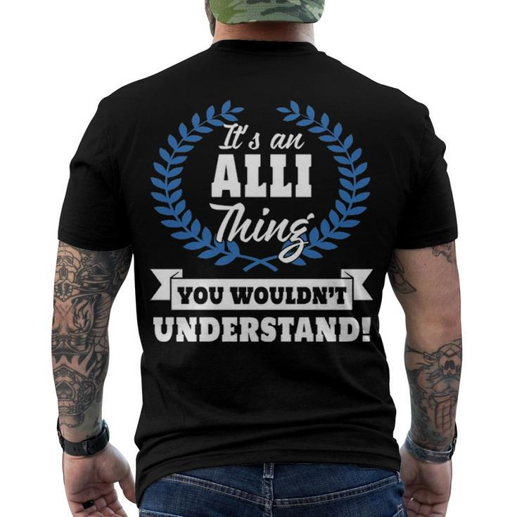 Its An Alli Thing You Wouldnt Understand T Shirt Alli Shirt Name Alli A Men's T-Shirt Back Print