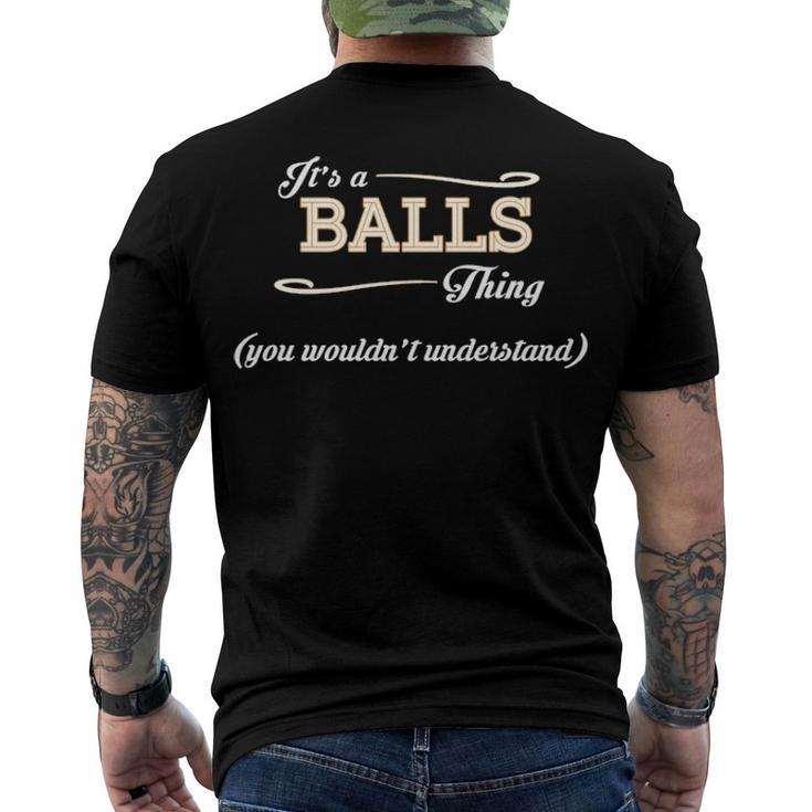 Its A Balls Thing You Wouldnt Understand T Shirt Balls Shirt Name Balls Men's T-Shirt Back Print