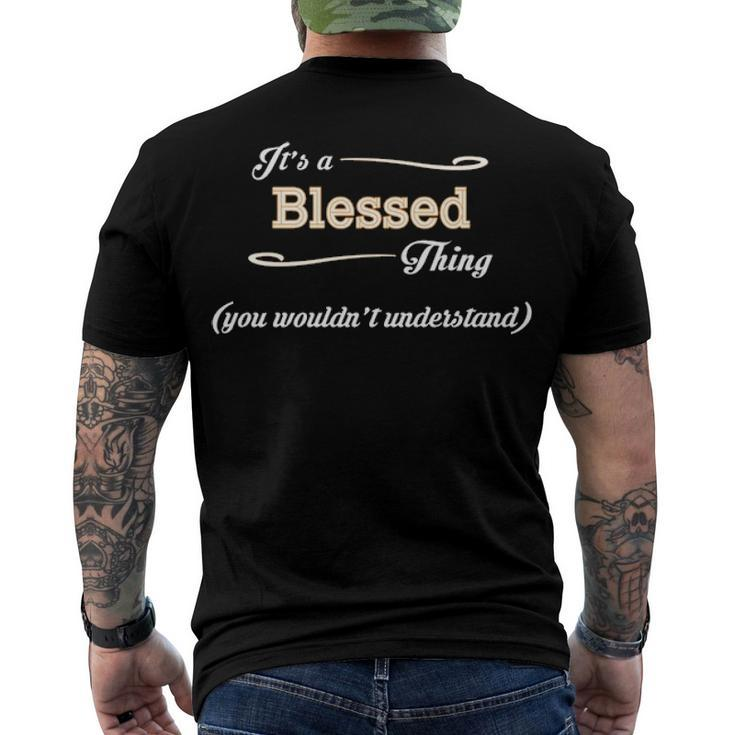 Its A Blessed Thing You Wouldnt Understand T Shirt Blessed Shirt Name Blessed Men's T-Shirt Back Print