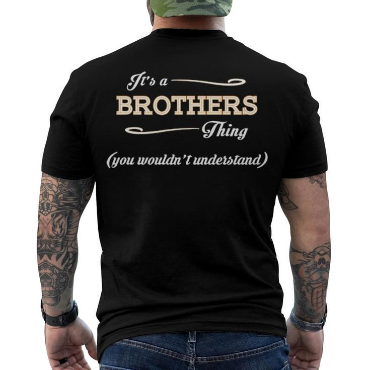 Its A Brothers Thing You Wouldnt Understand T Shirt Brothers Shirt Name Brothers Men's T-Shirt Back Print