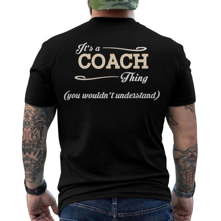 Its A Coach Thing You Wouldnt Understand T Shirt Coach Shirt Name Coach Men's T-Shirt Back Print