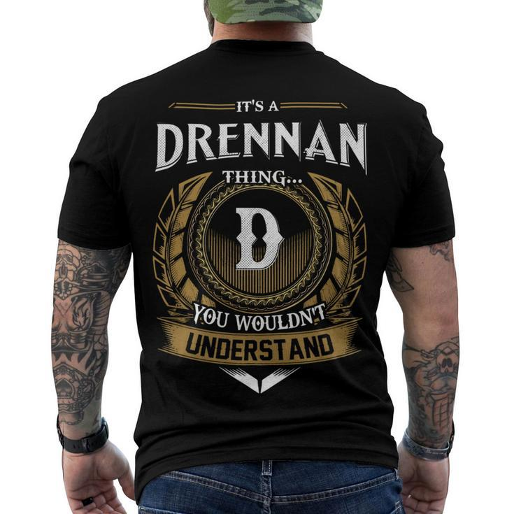 Its A Drennan Thing You Wouldnt Understand Name Men's T-shirt Back Print