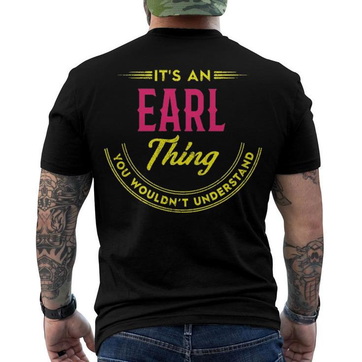 Its A Earl Thing You Wouldnt Understand Earl Men's T-Shirt Back Print