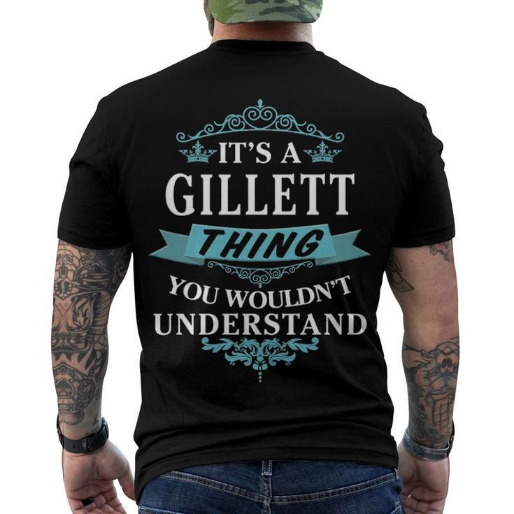 Its A Gillett Thing You Wouldnt Understand T Shirt Gillett Shirt Name Gillett Men's T-Shirt Back Print