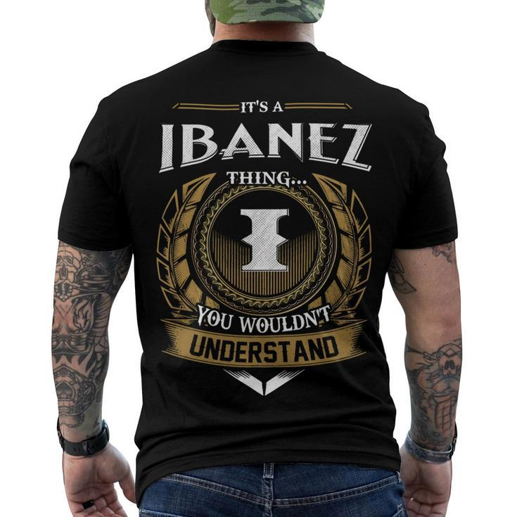 Its A Ibanez Thing You Wouldnt Understand Name Men's T-shirt Back Print