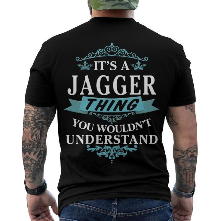 Its A Jagger Thing You Wouldnt Understand T Shirt Jagger Shirt Name Jagger Men's T-Shirt Back Print