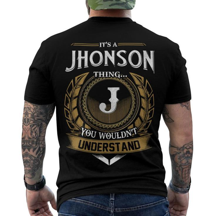 Its A Jhonson Thing You Wouldnt Understand Name Men's T-shirt Back Print