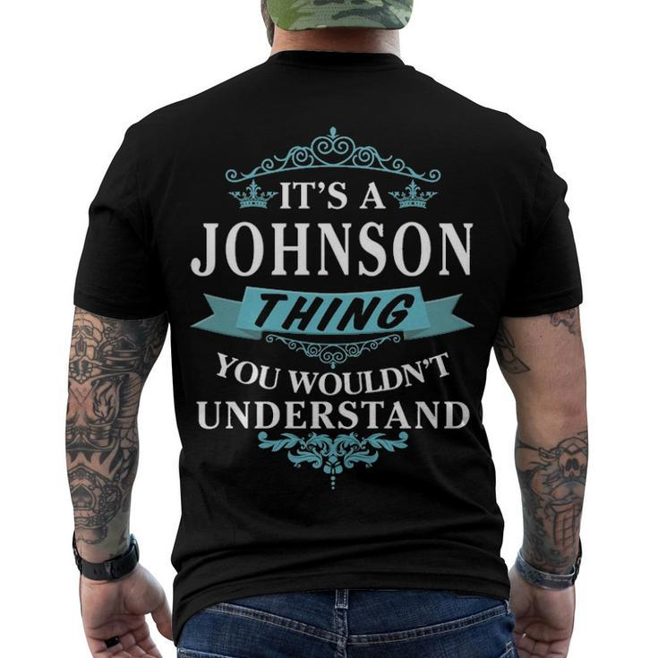 Its A Johnson Thing You Wouldnt Understand T Shirt Johnson Shirt Name Johnson Men's T-Shirt Back Print