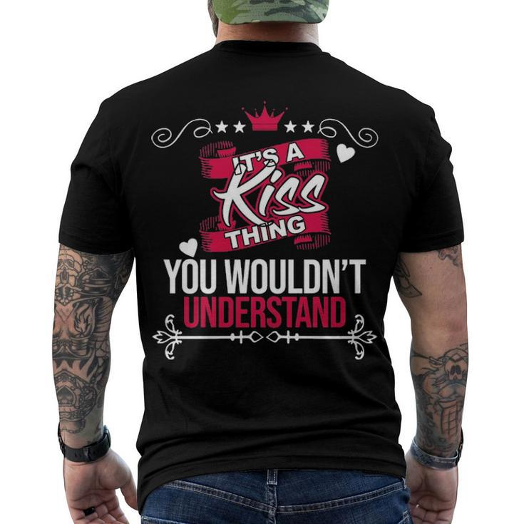 Its A Kiss Thing You Wouldnt Understand T Shirt Kiss Shirt Name Kiss Men's T-Shirt Back Print