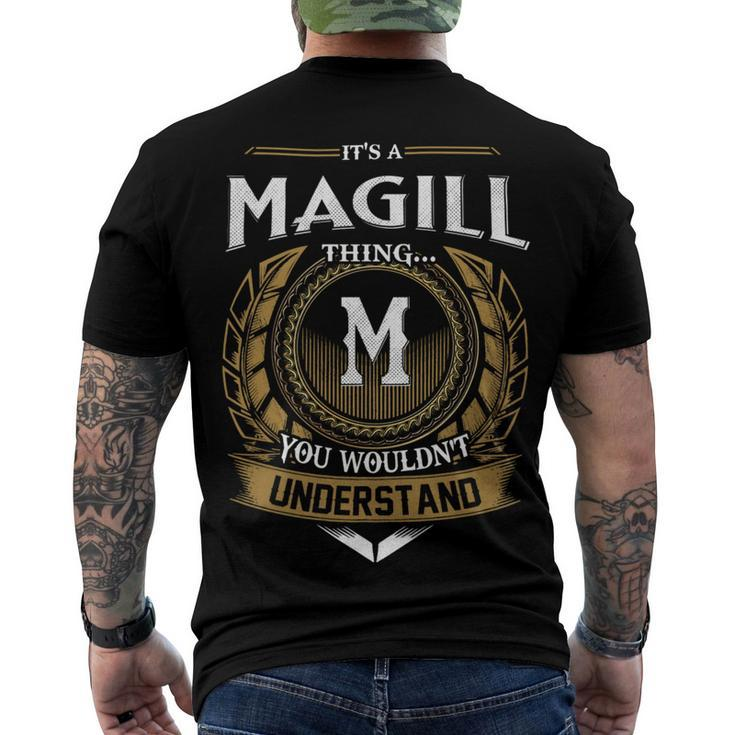 Its A Magill Thing You Wouldnt Understand Name Men's T-shirt Back Print